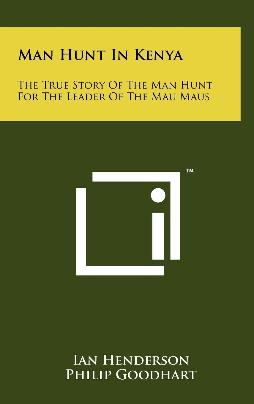 Man Hunt in Kenya: The True Story of the Man Hunt for the Leader of the Mau Maus Contemporary literature Books