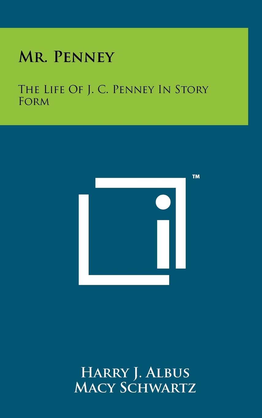 Mr. Penney: The Life of J. C. Penney in Story Form Contemporary literature