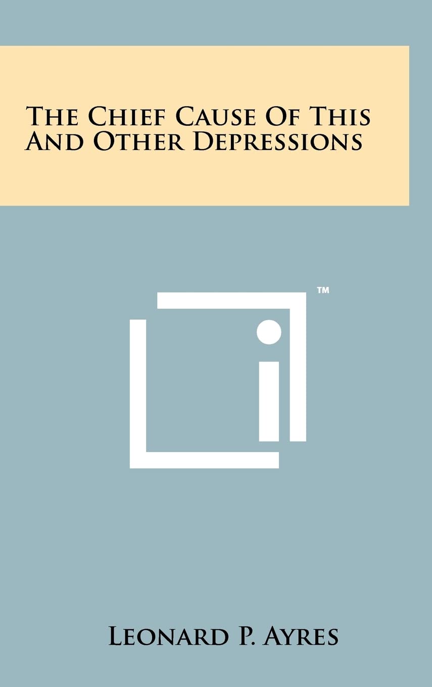 The Chief Cause Of This And Other Depressions Contemporary literature