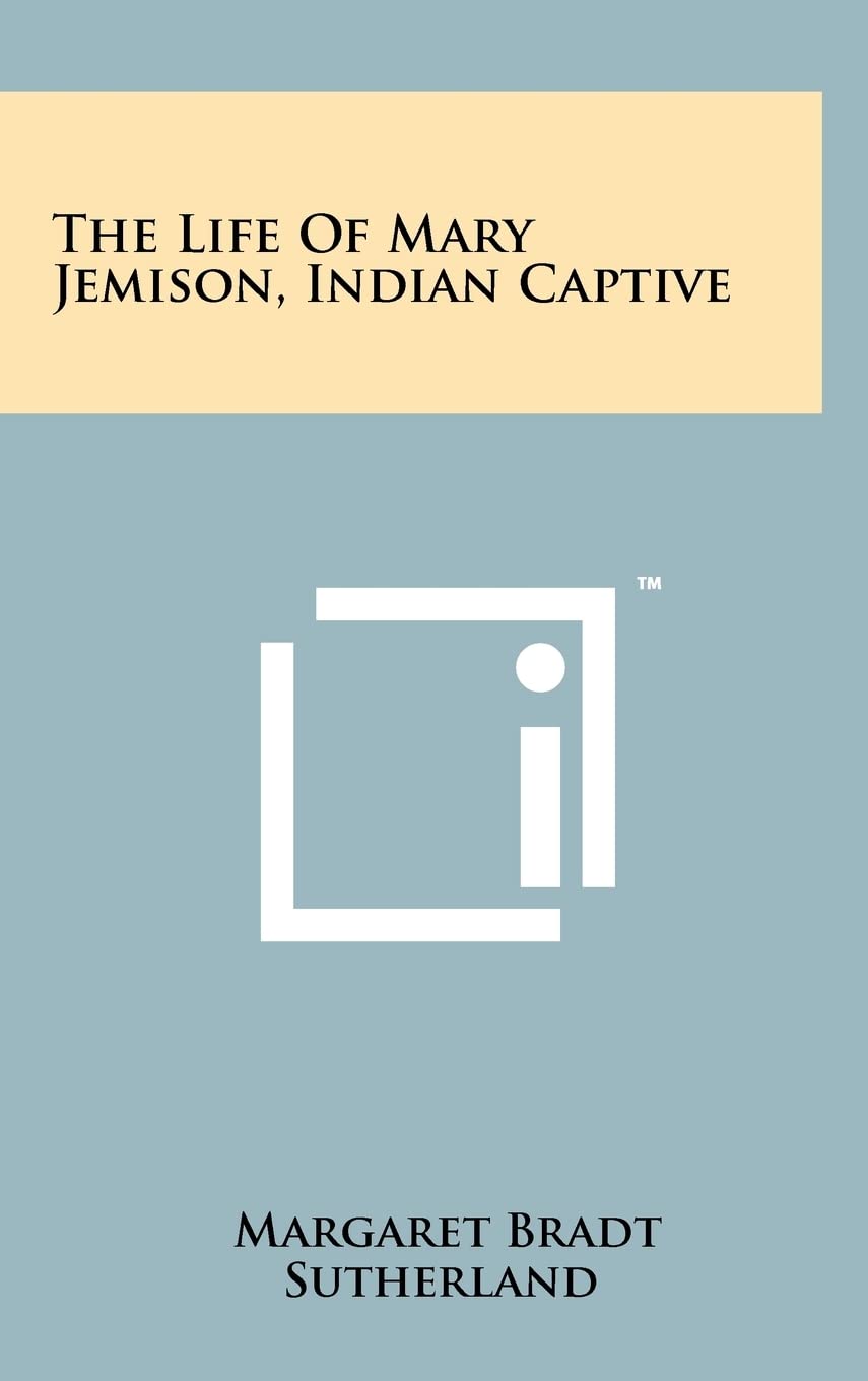 The Life Of Mary Jemison, Indian Captive Contemporary literature