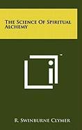 The Science of Spiritual Alchemy Contemporary literature