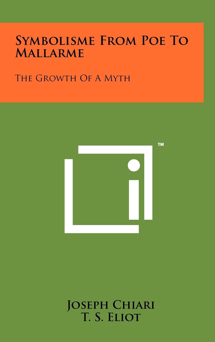 Symbolisme from Poe to Mallarme: The Growth of a Myth Contemporary literature