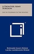 A Frontier Army Surgeon: Life in Colorado in the Eighties Contemporary literature