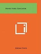 Henry Ford, Educator Contemporary literature Books