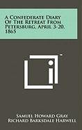 A Confederate Diary of the Retreat from Petersburg, April 3-20, 1865 Contemporary literature