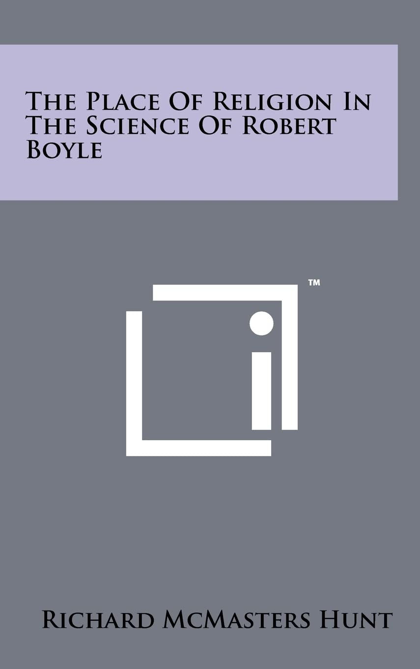 The Place of Religion in the Science of Robert Boyle Philosophy