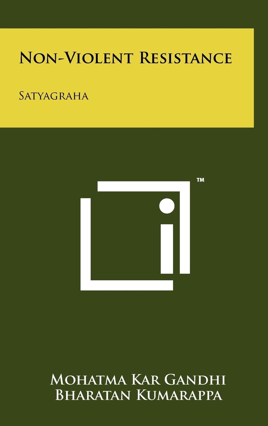 Non-Violent Resistance: Satyagraha Philosophy