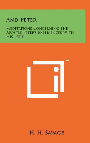 And Peter: Meditations Concerning the Apostle Peter's Experiences with His Lord Contemporary literature