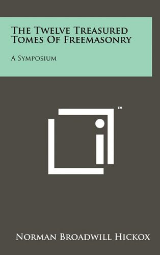 The Twelve Treasured Tomes of Freemasonry: A Symposium Contemporary literature
