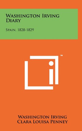Washington Irving Diary: Spain, 1828-1829 Contemporary literature