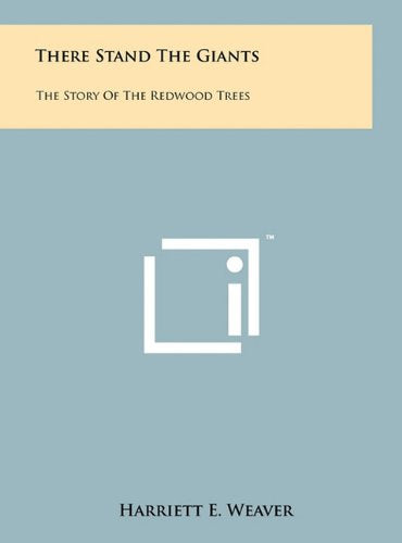 There Stand the Giants: The Story of the Redwood Trees Books