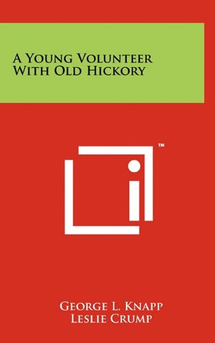 A Young Volunteer with Old Hickory Contemporary literature