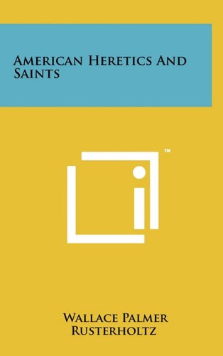 American Heretics and Saints Contemporary literature