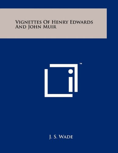Vignettes of Henry Edwards and John Muir Contemporary literature