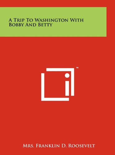 A Trip to Washington with Bobby and Betty Contemporary literature