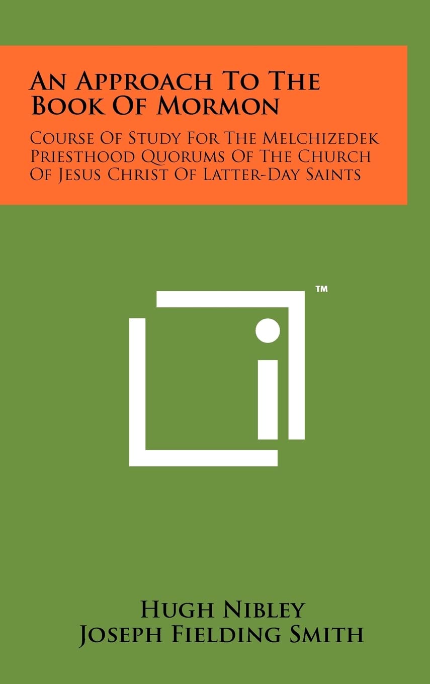 An Approach To The Book Of Mormon: Course Of Study For The Melchizedek Priesthood Quorums Of The Church Of Jesus Christ Of Latter-Day Saints Contemporary literature Books