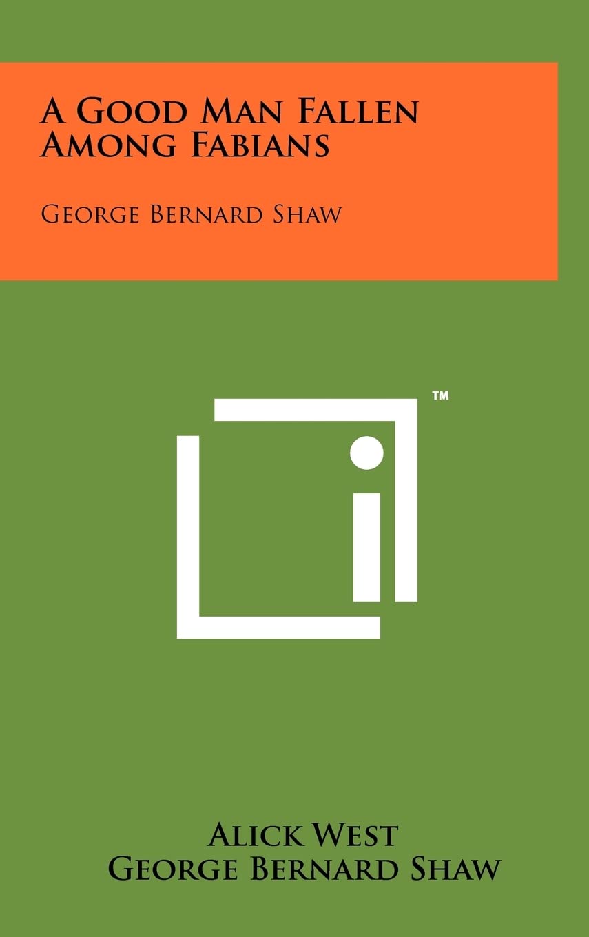A Good Man Fallen Among Fabians: George Bernard Shaw Contemporary literature