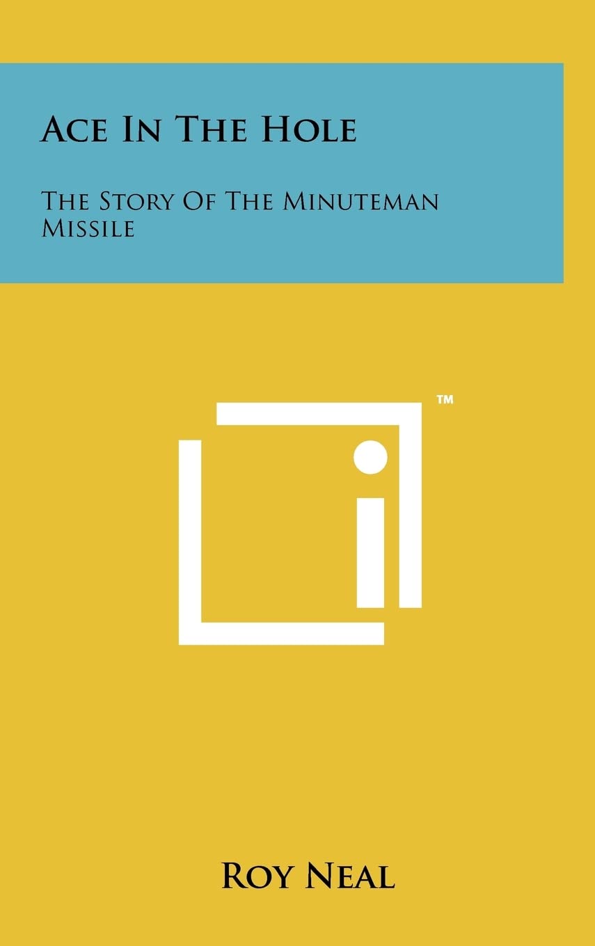 Ace In The Hole: The Story Of The Minuteman Missile Contemporary literature