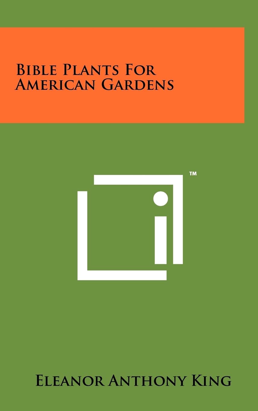 Bible Plants For American Gardens Contemporary literature