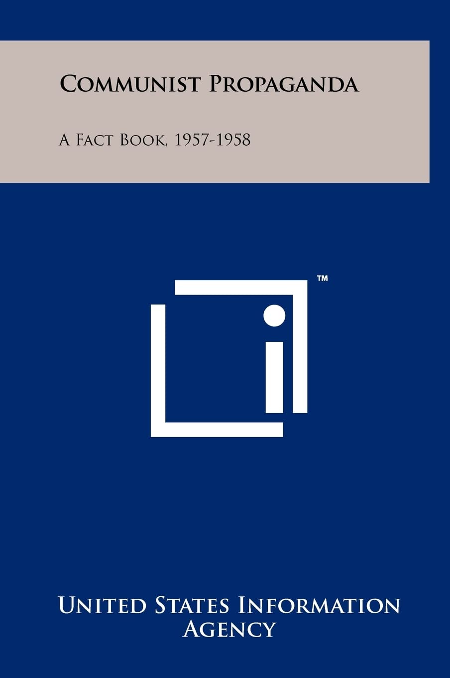 Communist Propaganda: A Fact Book, 1957-1958 Contemporary literature