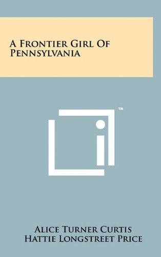A Frontier Girl of Pennsylvania Contemporary literature
