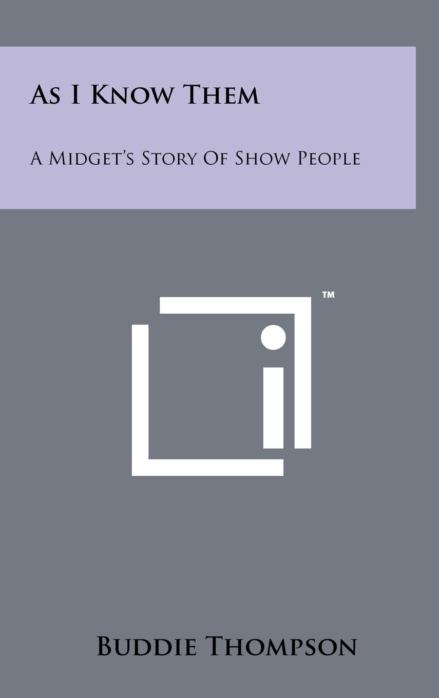 As I Know Them: A Midget's Story of Show People Social Sciences