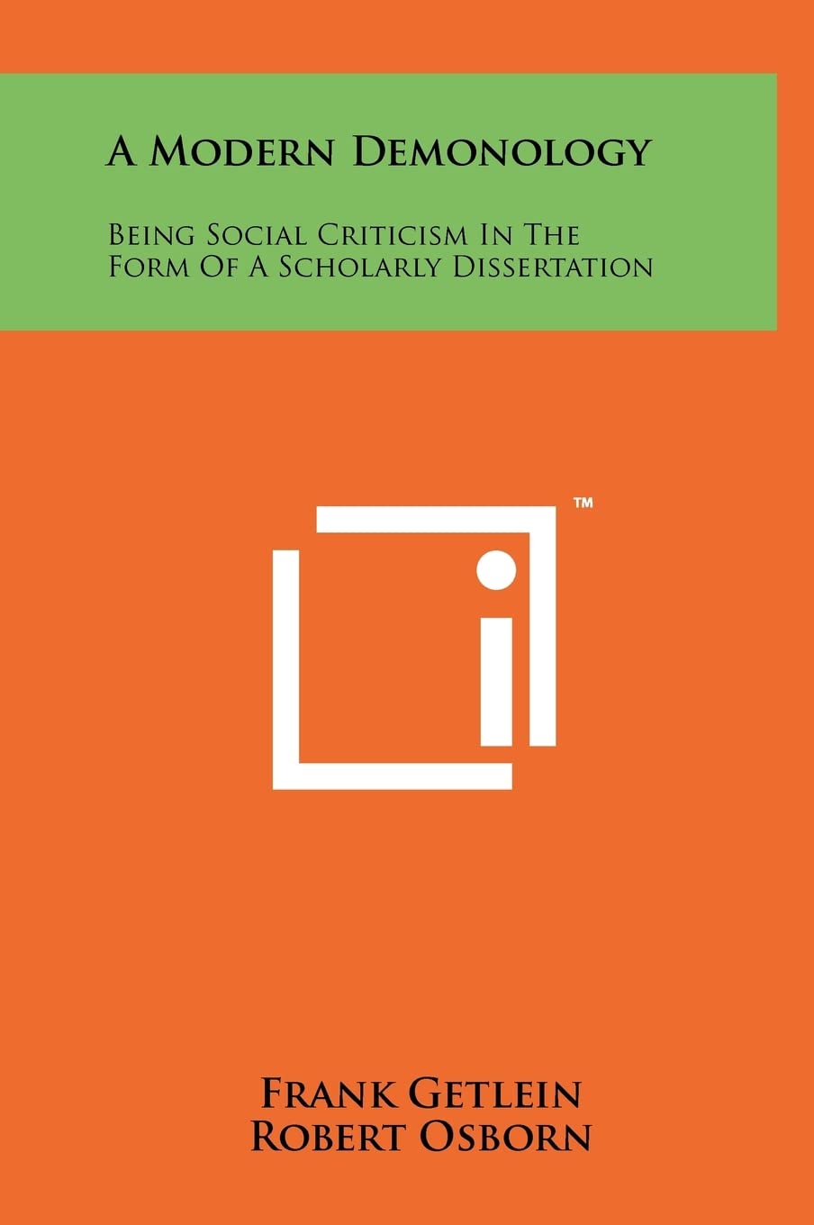 A Modern Demonology: Being Social Criticism In The Form Of A Scholarly Dissertation Social Sciences