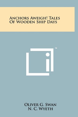 Anchors Aweigh! Tales of Wooden Ship Days Contemporary literature