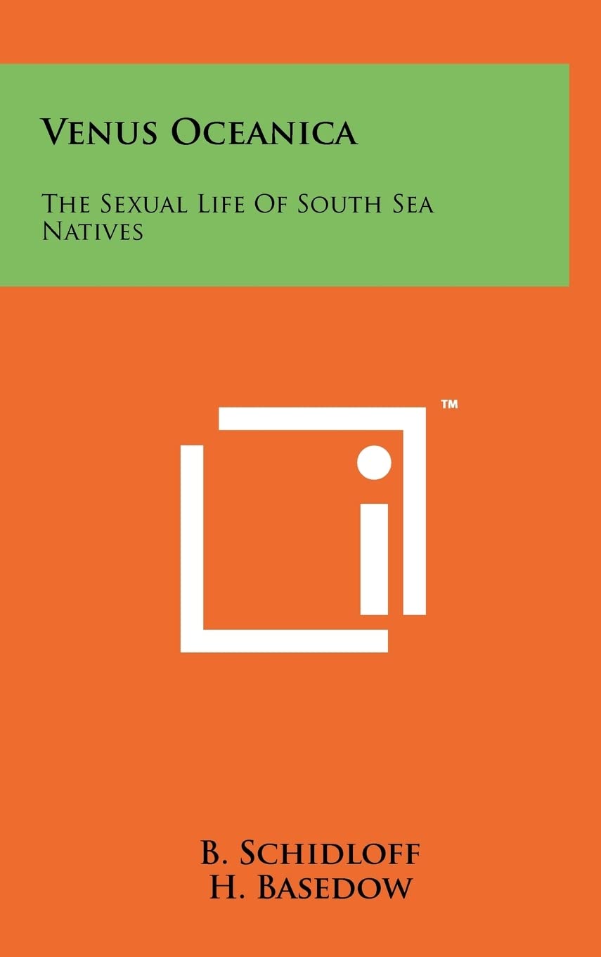 Venus Oceanica: The Sexual Life Of South Sea Natives Partnership & Love