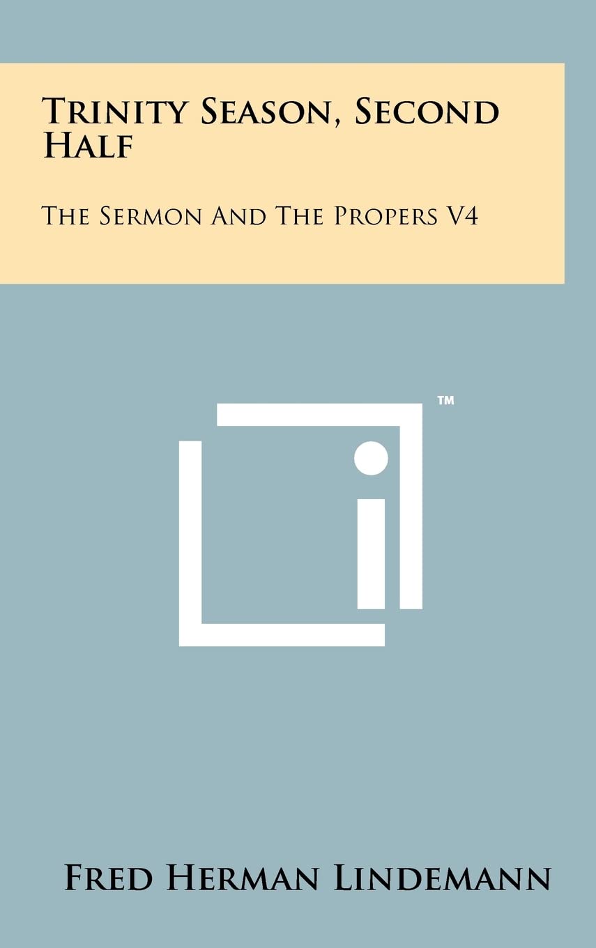 Trinity Season, Second Half: The Sermon And The Propers V4 Contemporary literature