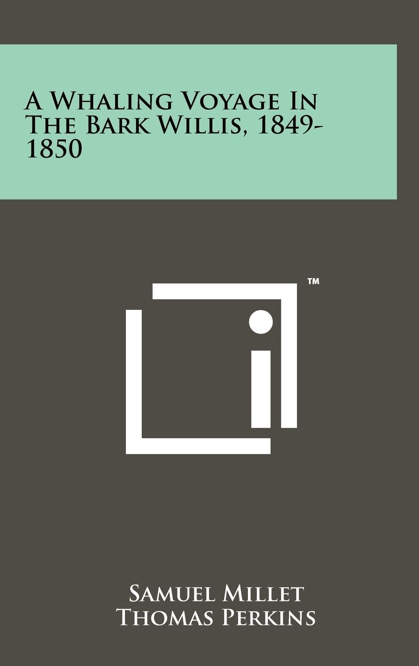 A Whaling Voyage In The Bark Willis, 1849-1850 Contemporary literature