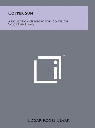 Copper Sun: A Collection of Negro Folk Songs for Voice and Piano Books