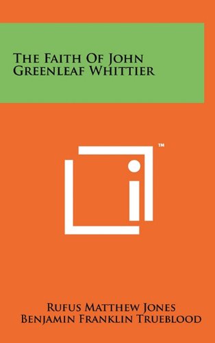 The Faith of John Greenleaf Whittier book