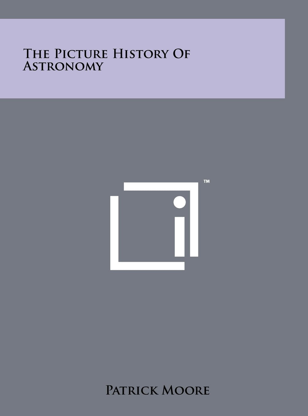 The Picture History of Astronomy Contemporary literature