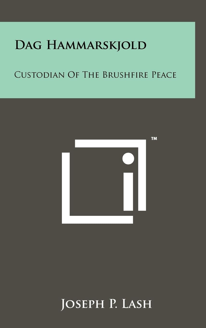 Dag Hammarskjold: Custodian Of The Brushfire Peace Contemporary literature