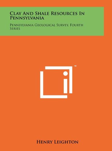 Clay and Shale Resources in Pennsylvania: Pennsylvania Geological Survey, Fourth Series Contemporary literature