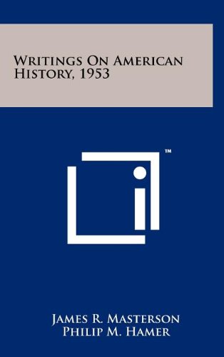 Writings on American History, 1953 Politics & History