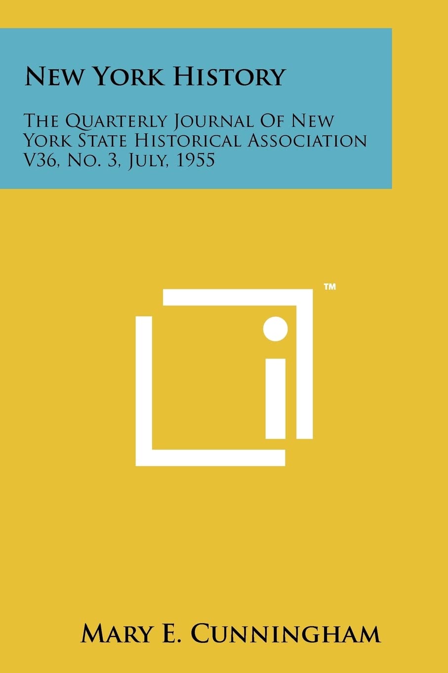 New York History: The Quarterly Journal of New York State Historical Association V36, No. 3, July, 1955 Contemporary literature
