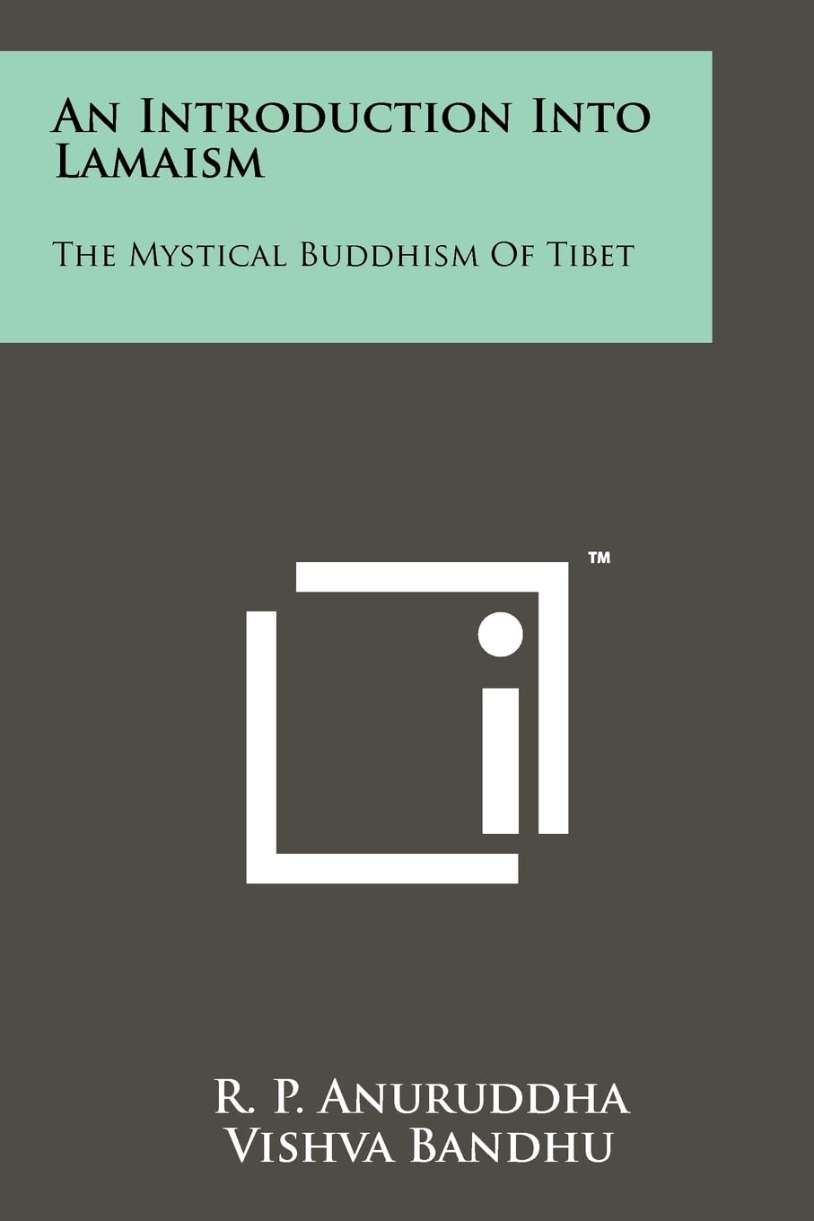 An Introduction Into Lamaism: The Mystical Buddhism Of Tibet Contemporary literature