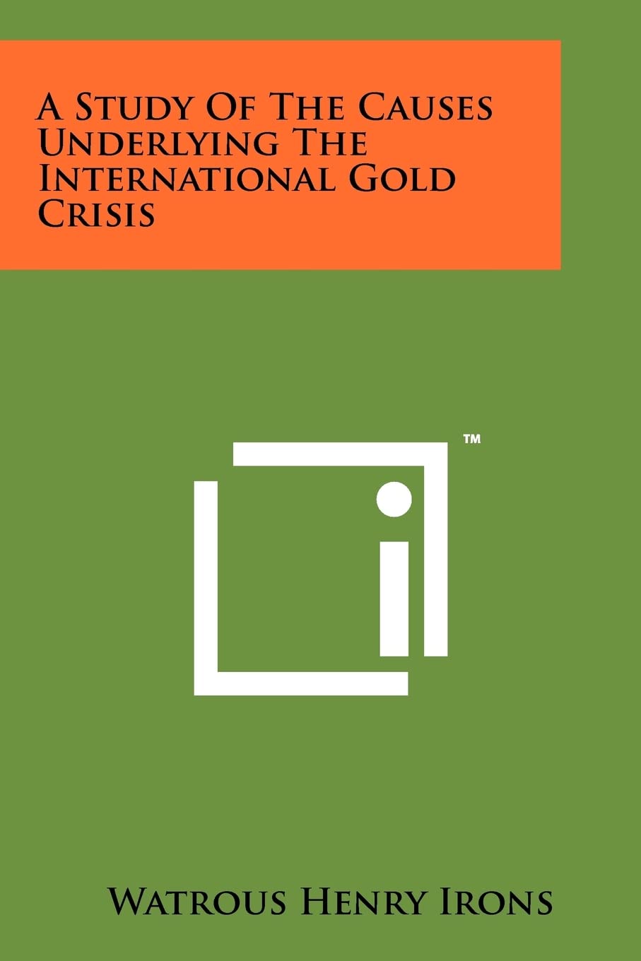 A Study of the Causes Underlying the International Gold Crisis Contemporary literature