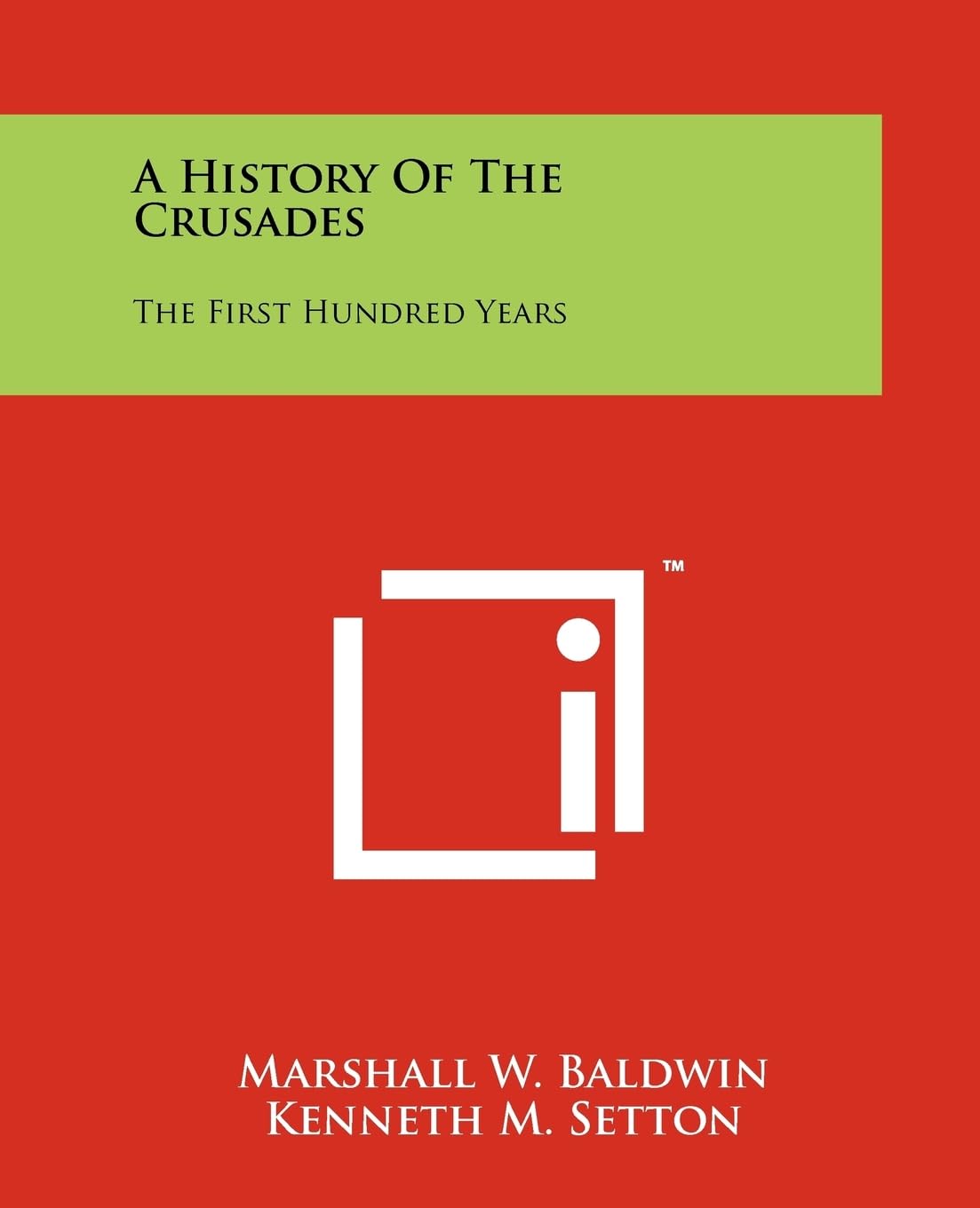 A History Of The Crusades: The First Hundred Years Contemporary literature