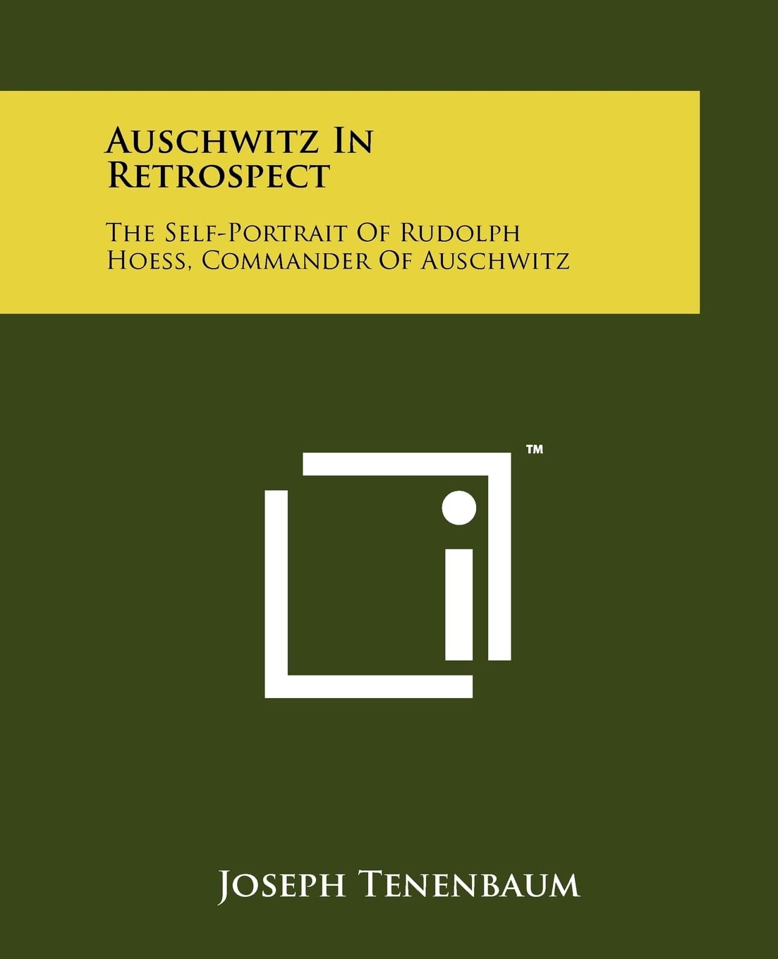 Auschwitz In Retrospect: The Self-Portrait Of Rudolph Hoess, Commander Of Auschwitz Contemporary literature