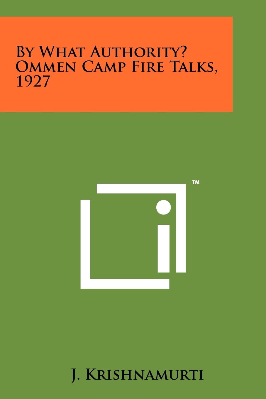 Product Image: By What Authority? Ommen Camp Fire Talks, 1927