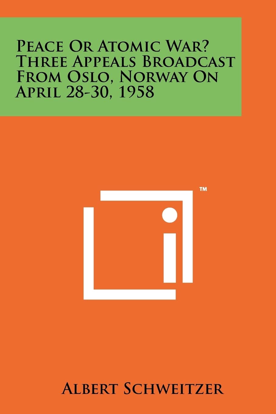 Peace or Atomic War? Three Appeals Broadcast from Oslo, Norway on April 28-30, 1958 Contemporary literature