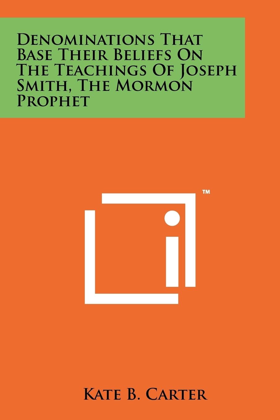 Denominations That Base Their Beliefs On The Teachings Of Joseph Smith, The Mormon Prophet Contemporary literature