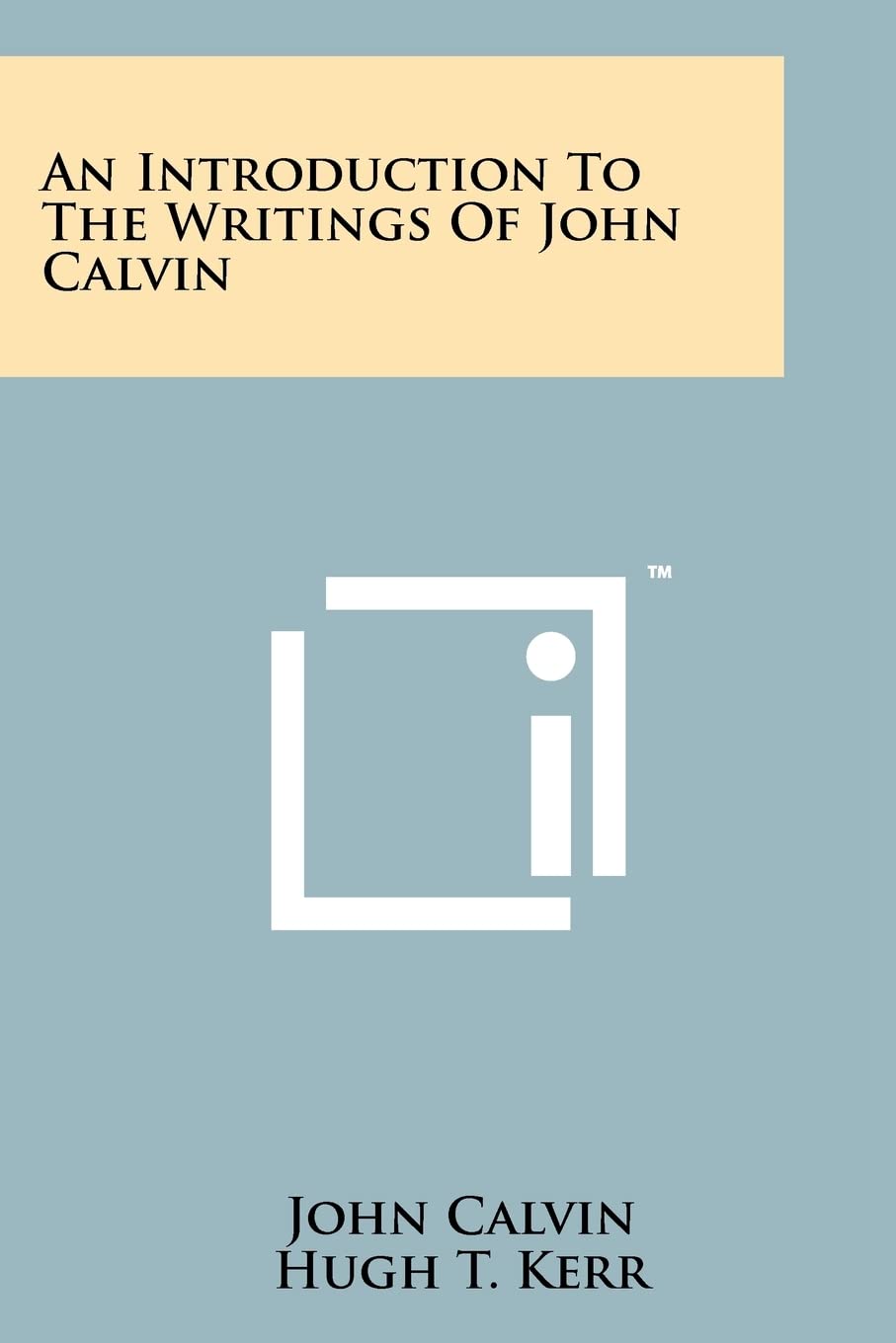 An Introduction to the Writings of John Calvin Contemporary literature