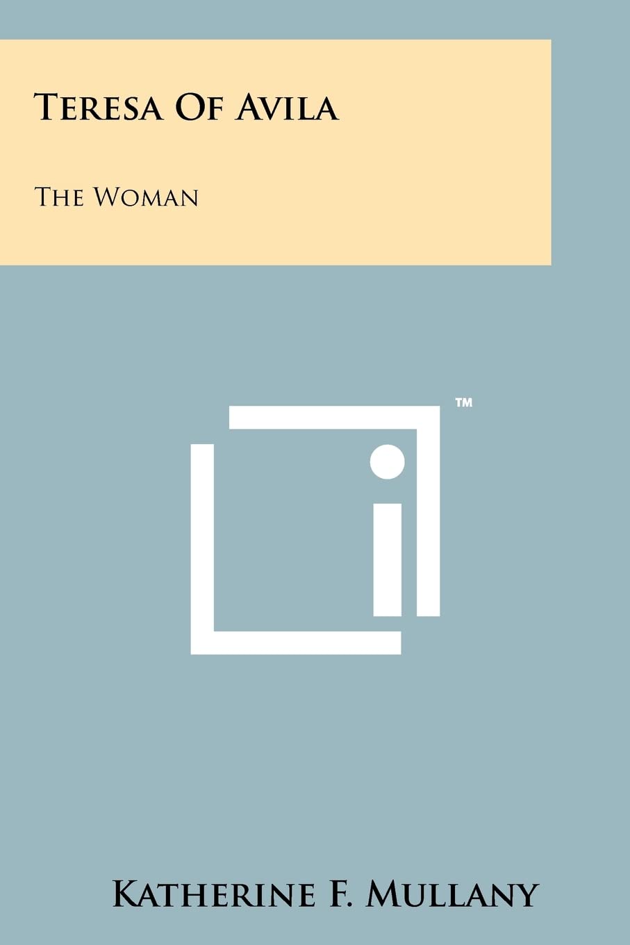 Teresa of Avila: The Woman Contemporary literature