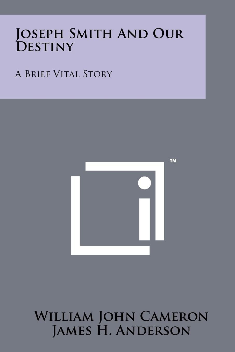 Joseph Smith And Our Destiny: A Brief Vital Story Contemporary literature