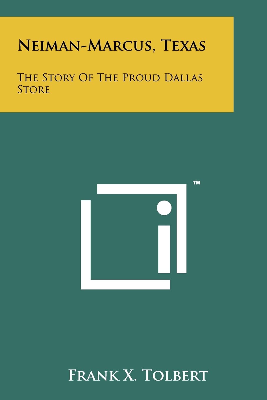 Neiman-Marcus, Texas: The Story Of The Proud Dallas Store Contemporary literature
