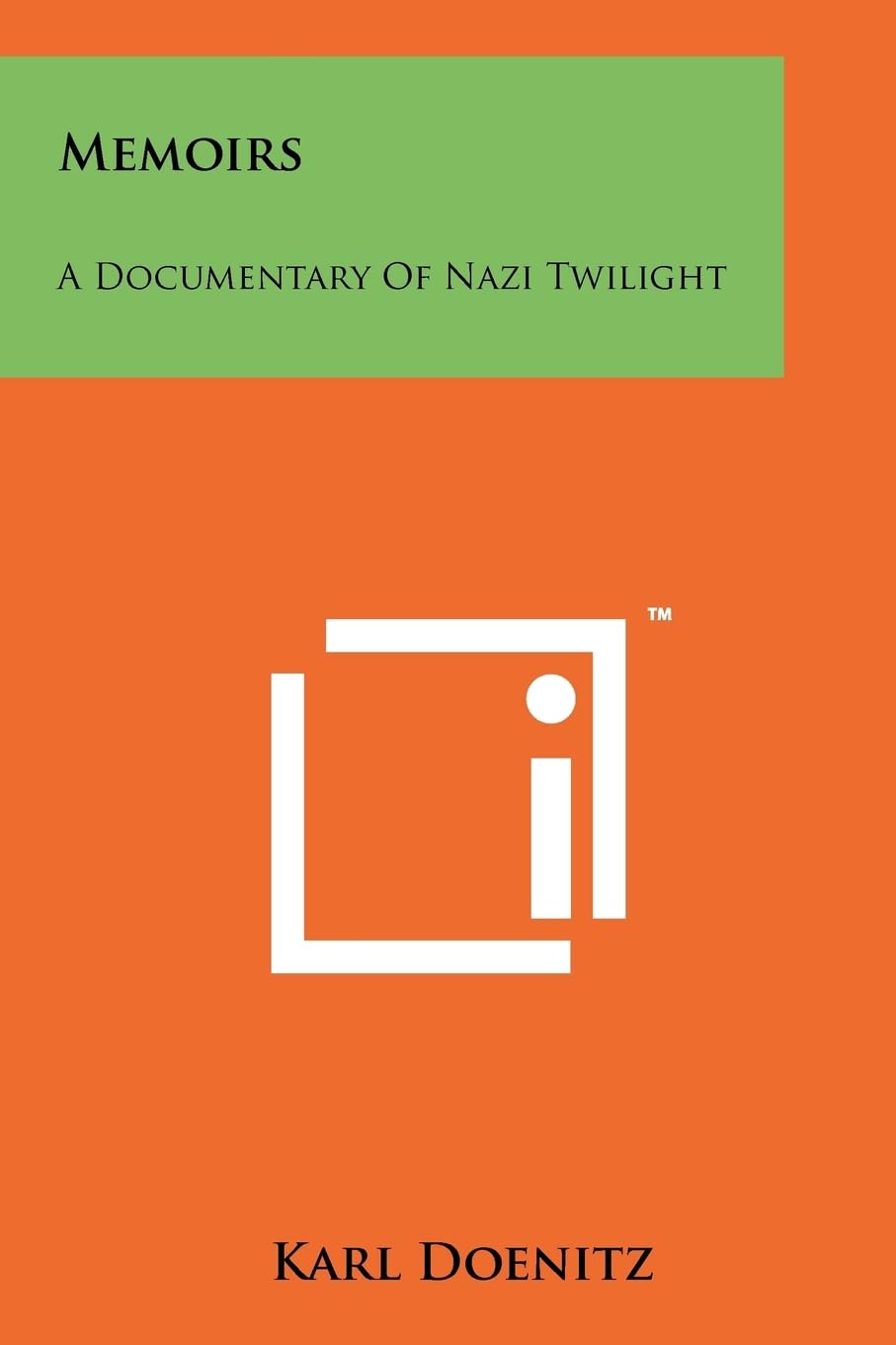 Memoirs: A Documentary Of Nazi Twilight Contemporary literature